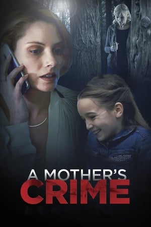 A Mother's Crime (2017) Hindi Dual Audio [1.2GB] HD Poster Download - Filmyzilla