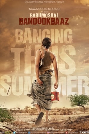 Babumoshai Bandookbaaz (2017) Hindi Movie [1.4GB] HD Poster Download - Filmyzilla