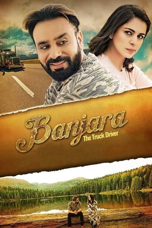 Banjara The truck driver 2018 Punjabi Movie - [390MB] HD Poster Download - Filmyzilla