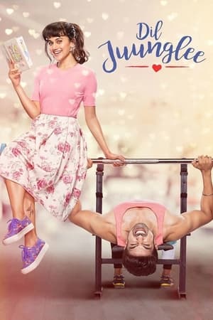 Dil Juunglee (2018) Hindi Movie [930MB] HD Poster Download - Filmyzilla