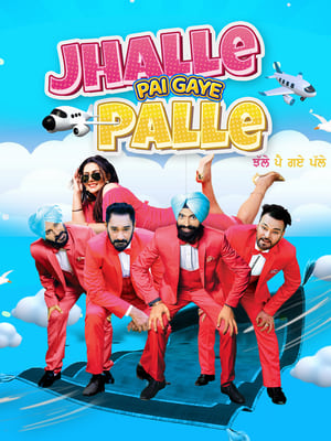 Jhalle Pai Gaye Palle 2022 Punjabi Movie – HD Poster Download - Filmyzilla