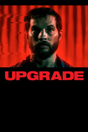 Upgrade 2018 Hindi Dual Audio [900MB] HD Poster Download - Filmyzilla
